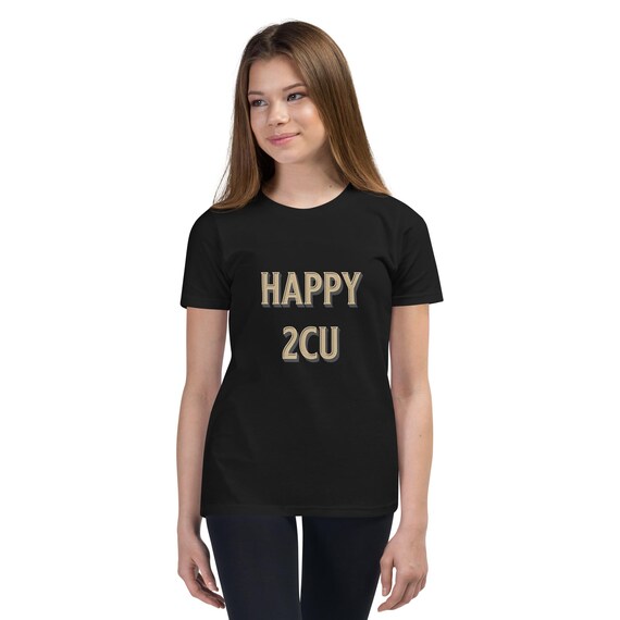 Youth Short Sleeve T-Shirt Happy 2CU