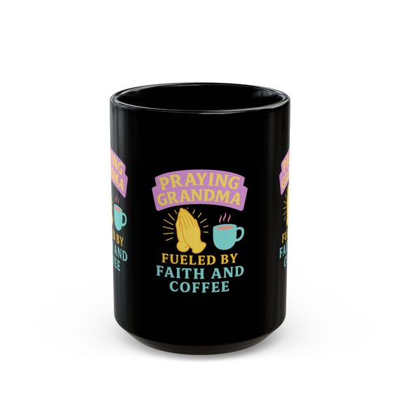 Praying Grandma Coffee Mug, Gift for Grandma, Faith Mug, Coffee Lover, Religious