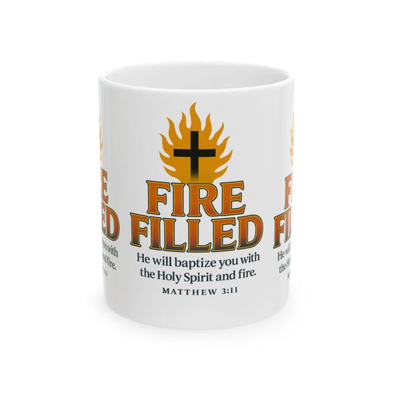 Christian Baptism Ceramic Mug, Inspirational Bible Quote Cup, Religious Gift, Holy Spirit & Fire Coffee Mug, Christian Quote Tea Cup,