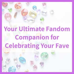 Puede incluir: Una colección de gemas coloridas y brillantes dispersas sobre una superficie blanca. La imagen presenta el texto "Your Ultimate Fandom Companion for Celebrating Your Fave" en fuente púrpura, enmarcado por un borde púrpura.