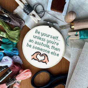 Snarky &#39;Be Yourself&#39; Cross Stitch Pattern: Funny Rude Quote (PDF Pattern