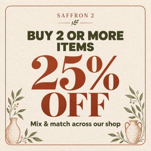 The image is an advertisement for a sale, offering a 25% discount on items. It features a large sale sign with the text "SAFFRON 2" and "BUY 2 OR MORE ITEMS 25% OFF". The sale sign is surrounded by decorative elements such as leaves and vases, creating a visually appealing and enticing presentation.