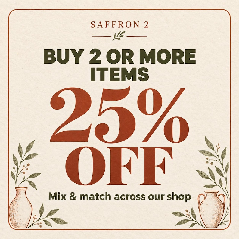 The image is an advertisement for a sale, offering a 25% discount on items. It features a large sale sign with the text "SAFFRON 2" and "BUY 2 OR MORE ITEMS 25% OFF". The sale sign is surrounded by decorative elements such as leaves and vases, creating a visually appealing and enticing presentation.