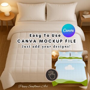 May include: A bed with white bedding, including two pillows and a quilted comforter. The image includes the text "Easy To Use CANVA MOCKUP FILE Just add your designs!" and a small bed mockup with a cloud design. The Canva logo is also visible.
