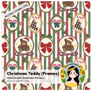 May include: A seamless Christmas-themed pattern featuring teddy bears, bows, candy canes, and stockings in oval frames. The design includes red, green, and white stripes, with the text "Christmas Teddy (Frames)".