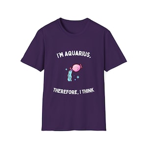 Ich bin Wassermann, also denke ich T-Shirt | Sternzeichen Wassermann Tee, Astrologie Shirt