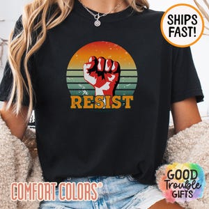Resist Political T Shirt, Activism Graphic Tee, Anti Trump Shirt, Political Statement Shirt, Resist Fist Shirt, Protest Tee, Graphic T Shirt