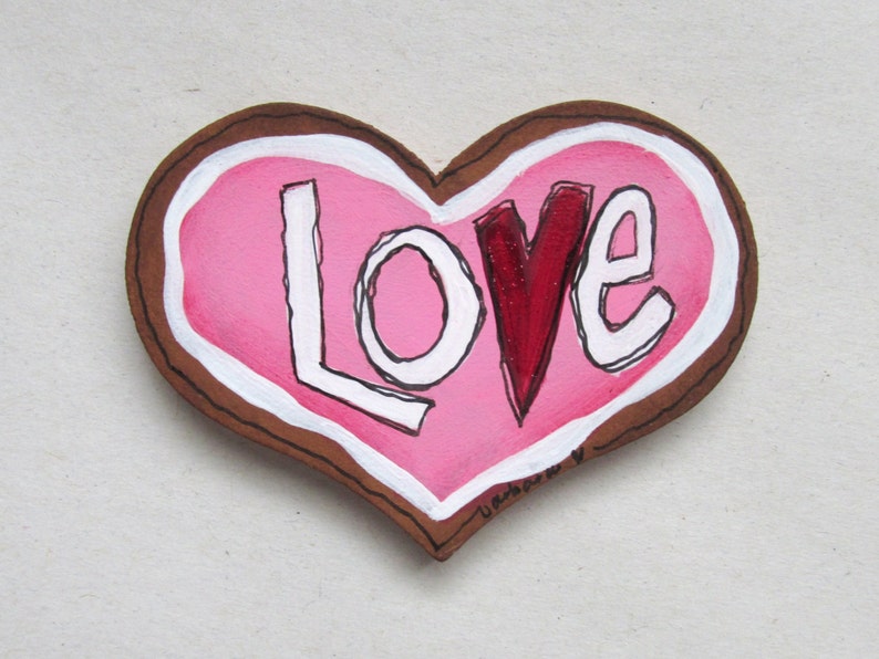 Refrigerator Magnet Kitchen Magnet LOVE magnet Valentine/'s Day Tole or Hand Painted Sugar Cookie Love Magnet Heart Shaped Magnet