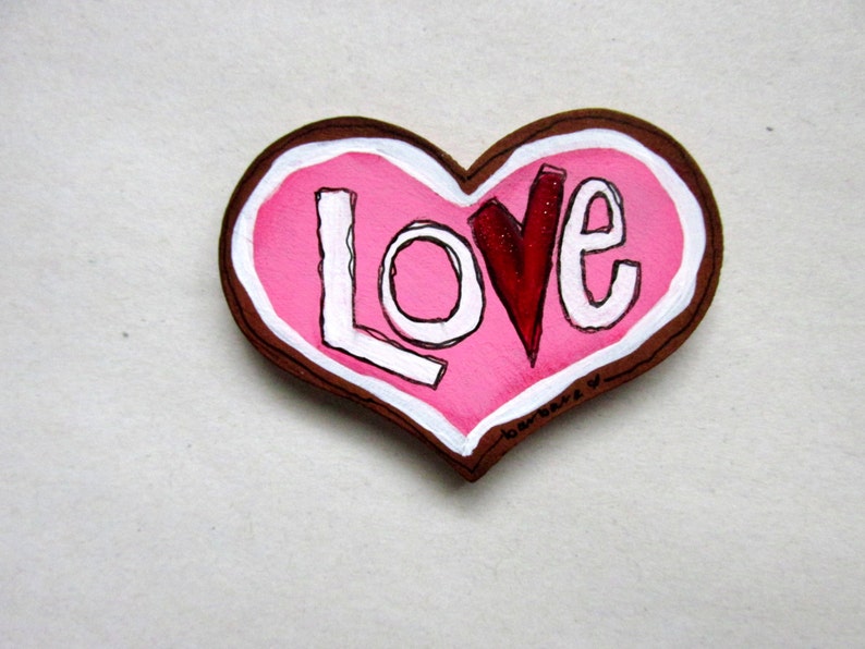 Refrigerator Magnet Kitchen Magnet LOVE magnet Valentine/'s Day Tole or Hand Painted Sugar Cookie Love Magnet Heart Shaped Magnet