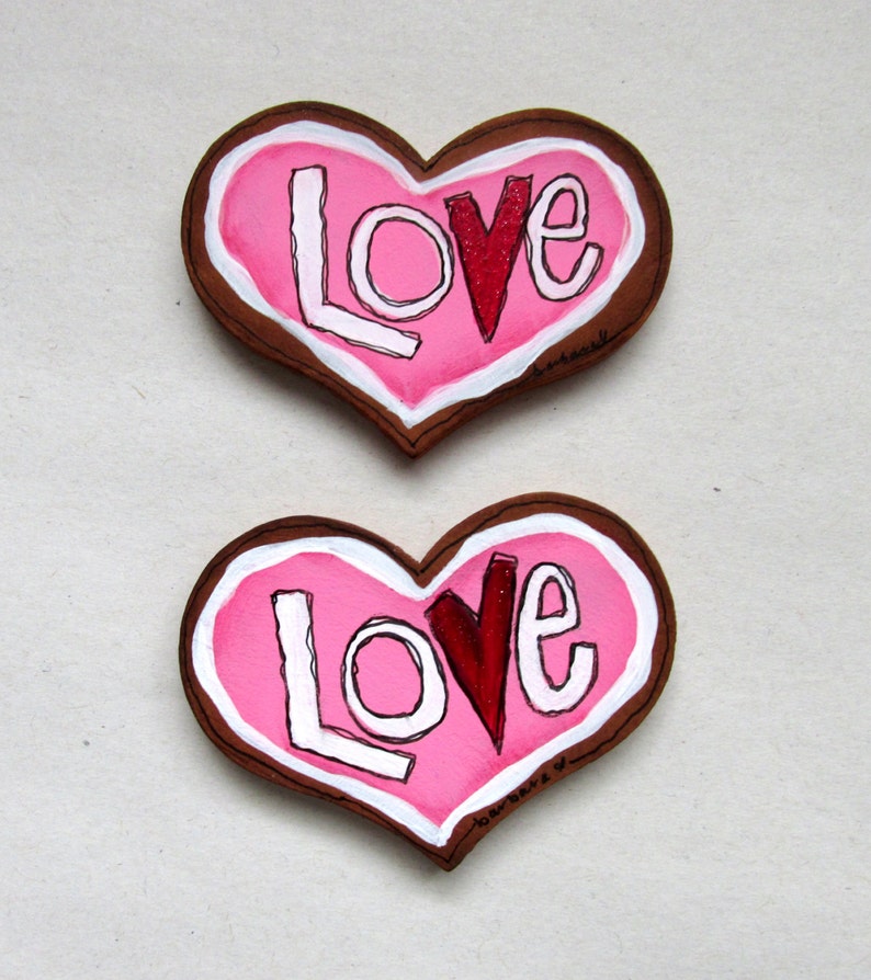 Refrigerator Magnet Kitchen Magnet LOVE magnet Valentine/'s Day Tole or Hand Painted Sugar Cookie Love Magnet Heart Shaped Magnet
