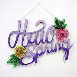 Hello Spring Sign, Spring Sign, Folk Art Flowers, Wood Shaped Sign, Wood Hanging, Colorful Flowers, Door Hanging Sign, Tole or Hand Painted