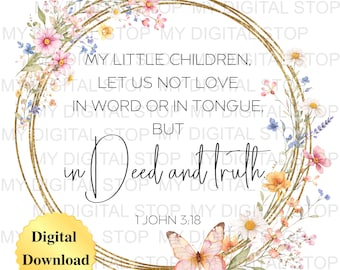 Digital Download PNG and JPG | 1 John 3:18 Scripture Graphic Digital Download