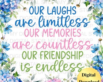 Digital Download PNG and JPG | Floral Friendship Friend Graphic Digital Download
