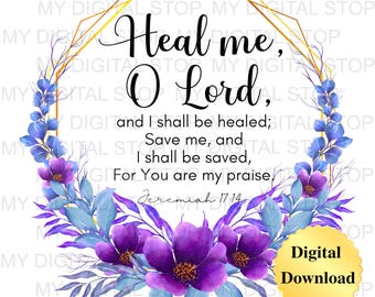 Digital Download PNG & JPG | Jeremiah 17:14 Scripture Bible Verse Graphic Digital Download