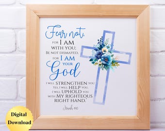 Digital Download PNG Isaiah 41:10 Bible Verse Scripture Blue Cross Fear Not Transparent Background