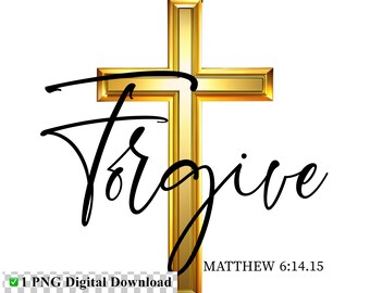 Digital Download PNG Matthew 6:14 Forgive Bible Verse Scripture | Transparent Background Clipart