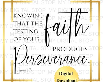 Digital Download PNG & JPG | James 1:3 Scripture Bible Verse Gold Border Frame Graphic