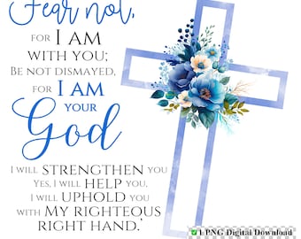 Digital Download PNG Isaiah 41:10 Bible Verse Scripture Blue Cross | Transparent Background