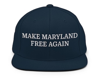 Make Maryland Free Again - Snapback Hat