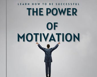The Power of Motivation