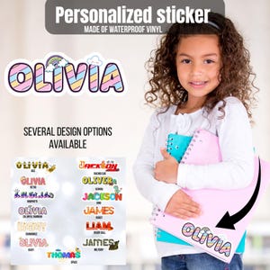 May include: A personalized sticker with the name "OLIVIA" in a colorful, rainbow-themed design. The sticker is made of waterproof vinyl. Several design options are available, including names like "JACKSON" and "JAMES".