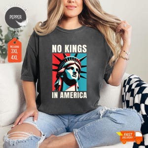 No Kings in America T-Shirt, Statue of Liberty Tee, Comfort Colors Anti Trump Shirt, Anti Monarchy Political Protect Democracy Resist Tshirt