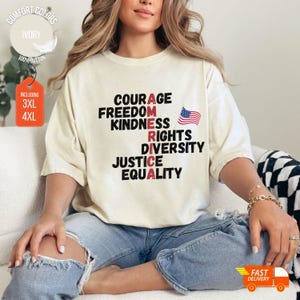 Courage Freedom Diversity Right Kindness Justice Equality Tshirt, Human Rights Tshirt, Anti Trump Shirt, Equality TShirt, Protest Shirt