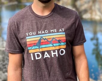 You Had Me At Idaho Tee | idaho tee shirts | idaho apparel | idahome shirt | idaho clothing | idaho t shirt store | 208 tees