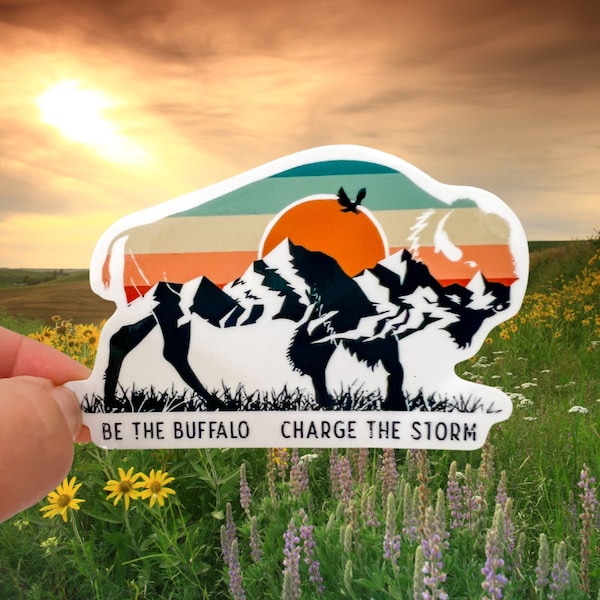 FREE SHIPPING| Be The Buffalo| Buffalo| Charge The Storm| Sticker| Waterproof| Laptop| Waterbottle| Die Cut| Inspirational| Vinyl| Car