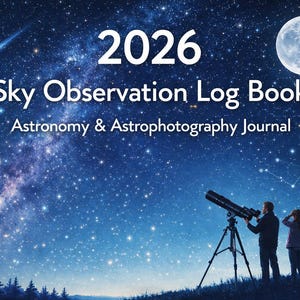 May include: A night sky scene with a full moon, a shooting star, and the Milky Way. The text reads "2026 Sky Observation Log Book Astronomy & Astrophotography Journal." Silhouetted figures observe the sky with a telescope.