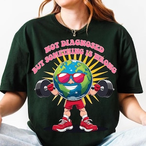 Not Diagnosed But Something Is Wrong Mental Health Earth png , Something’s Wrong png , Mental Health PNG , Not Diagnosed Quote