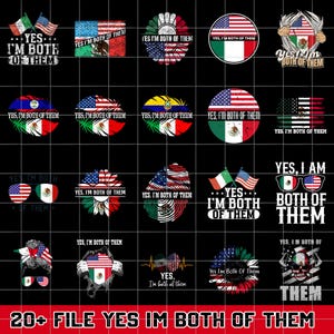 20+ File Yes I’m Both of Them PNG Bundle, Mexican American Flag Pride PNG, Bicultural Sublimation Files, Dual Heritage Latino Designs