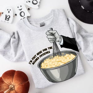 I’m Just Here For The Mashed Potatoes Png, Funny Thanksgiving Png, Halloween Png, Digital Download, Mashed Potato Png