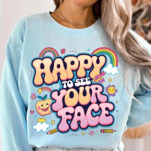 Happy To See Your Face Png, First Day of School, Hello School, Teacher Life Png, Teacher Gift, Back To School Png, Teacher Appreciation png
