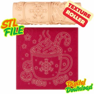 May include: A beige texture roller with snowflake and candy cane designs, and a red square with a hot chocolate design. The square has a hot chocolate mug, candy canes, cookies, and stars. Text on the image says "Texture Roller", "STL File", and "Digital Download".