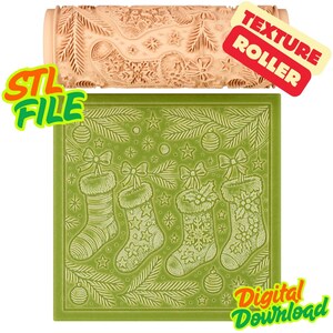 May include: A beige texture roller and a green square mold with a Christmas theme. The roller has a repeating pattern of stockings, snowflakes, and pine branches. The mold features four stockings, bows, stars, and ornaments. Text on the image says "STL FILE", "TEXTURE ROLLER", and "Digital Download".