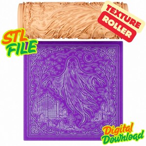 May include: A tan texture roller and a purple square with a ghost design. The square has a graveyard scene with a ghost, trees, and a gate. Text on the image says "STL FILE", "TEXTURE ROLLER", and "Digital Download".