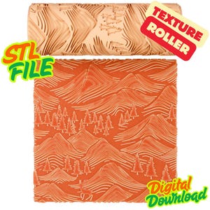 May include: A texture roller and a stamped pattern featuring a mountain and tree design. The roller is beige, and the stamped pattern is orange with white lines. Text on the image reads "STL FILE", "TEXTURE ROLLER", and "Digital Download".