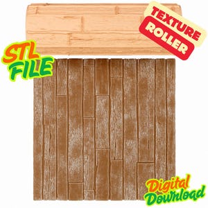 May include: A light brown texture roller and a sample of the textured result. The roller is rectangular with a brick pattern. The sample shows a brown wood plank design. Text includes "STL FILE", "TEXTURE ROLLER", and "DIGITAL DOWNLOAD".