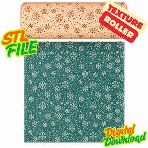 May include: A beige texture roller with a snowflake pattern is displayed above a teal fabric with a matching snowflake design. The image includes the text "Texture Roller", "STL File", and "Digital Download".