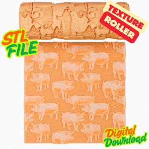 May include: An orange texture roller featuring a pig design, and a matching orange sheet with a repeating pig pattern. The roller is labelled "Texture Roller", and the sheet is labelled "Digital Download". The words "STL File" are also visible.