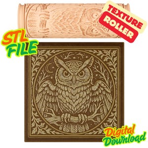 May include: A light brown texture roller and a brown square with an owl design. The roller has an owl pattern. The square has an owl illustration with a crescent moon and stars. Text on the image says "STL FILE", "TEXTURE ROLLER", and "Digital Download".