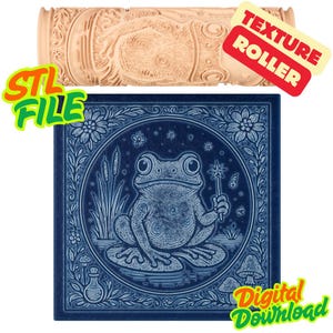May include: A light brown texture roller with a frog design above a dark blue square image of a frog holding a wand. The image has the text "STL FILE" and "Digital Download". The texture roller has the text "TEXTURE ROLLER".