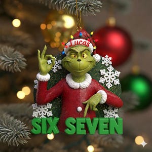 Custom Six Seven Grinch Christmas Ornament, Funny Number Meme Ornament, 6 7 Christmas Tree Decoration, Gen Alpha Humor Christmas Ornament