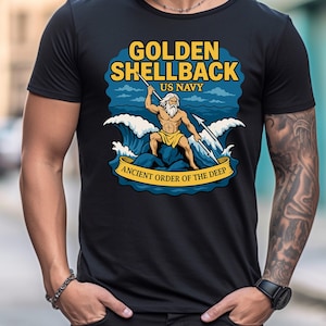 Golden Shellback Navy Veteran Tee - Unisex Shirt, Military Apparel, US Navy Tee, Sailor Gift, Patriotic Clothing, Gift For Him, Gift For Her