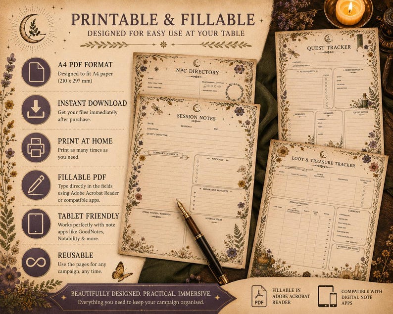 May include: Printable and fillable PDF pages for tabletop role-playing games. The pages include a quest tracker, NPC directory, session notes, and a loot and treasure tracker. The design features floral and celestial accents, with a pen resting on the session notes.
