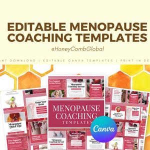 May include: A promotional image for editable menopause coaching templates. The text includes "Editable Menopause Coaching Templates" and "@HoneyCombGlobal". The image features several template designs with pink and white backgrounds, and the Canva logo.