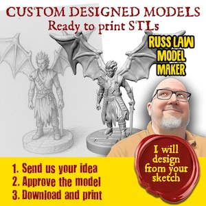 May include: A 3D printed miniature figure of a winged humanoid with a sword, standing on a circular base. The figure is gray and the wings are spread out. The image also shows a pencil sketch of the figure and a text overlay that reads "CUSTOM DESIGNED MODELS Ready to print STLs RUSS LAW MODEL MAKER I will design from your sketch 1. Send us your idea 2. Approve the model 3. Download and print".