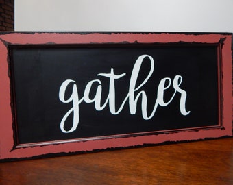 Gather Sign, farmhouse sign, farmhouse decor,