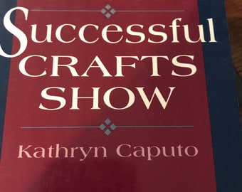 Book, How to Produce Successful Crafts Show by Kathryn  Cauto